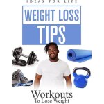 Weight loss tips: workouts to lose weight [digital video disc]