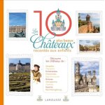 Les 10 plus beaux ch�teaux de france racont�s aux enfants