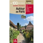 Autour de paris - les 100 plus beaux sentiers