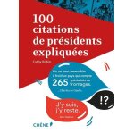 100 citations de pr�sidents expliqu�s