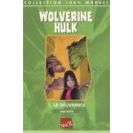 100% marvel n 1, wolverine - hulk (la d�livrance)