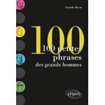 100 petites phrases des grands hommes