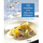 100 recettes pour 100 vins d'alsace - bacchus a la table des etoiles d'alsace 100 recettes pour 100 vins d'alsace - bacchus a la table des etoiles d'alsace