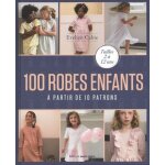100 robes enfants - a partir de 10 patrons