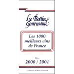 Les 1000 meilleurs vins de france - edition 2000 - 2001 Les 1000 meilleurs vins de france - edition 2000 - 2001