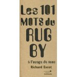 Les 101 mots du rugby a l'usage de tous