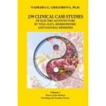 239 clinical case studies of electro acupuncture by voll (eav), homeopathic and natural remedies