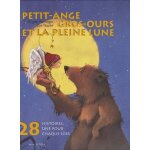 28 histoires, une pour chaque soir - petit - ange, gros - ours et la pleine lune