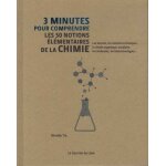 3 minutes pour comprendre les 50 notions elmentaires de la chimie