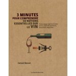 3 minutes pour comprendre 50 notions essentielles sur le vin