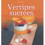 30 recettes de verrines sucrées 30 recettes de verrines sucrées