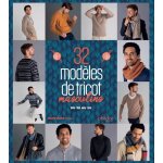 32 modèles de tricot hommes - puls, bonnets, echarpes, gilets, snoods 32 modèles de tricot hommes - puls, bonnets, echarpes, gilets, snoods