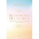 Les 35 signes de l'au - del - apprenez a les accueillir, a les comprendre et a les solliciter
