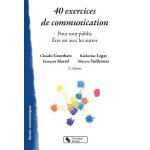 40 exercices de communication - pour tout public - etre soi avec les autres