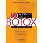 50 questions sur le botox - tout ce que vous devez savoir