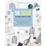 56 pi�ces d'�tude couture - avec gammes de montage et patrons - avec 2 planches patrons a taille r�elle ...