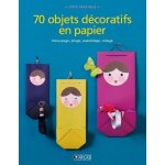 70 objets décoratifs en papier 70 objets décoratifs en papier