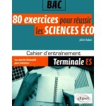 80 exercices pour r�ussir les sciences eco tle es