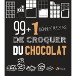 99 + 1 (bonnes) raisons de croquer du chocolat