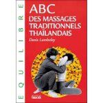 Abc des massages traditionnels tha�landais