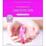 Accompagner le cancer du sein avec la sophrologie - (1 cd audio) Accompagner le cancer du sein avec la sophrologie - (1 cd audio)