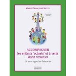 Accompagner les enfants  actuels  et a venir - mode d'emploi