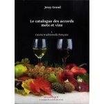 Le catalogue des accords mets et vins - tome 1, cuisine traditionnelle fran�aise