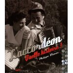 L'accordéon - quelle histoire ! L'accordéon - quelle histoire !