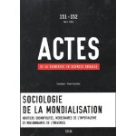 Actes de la recherche en sciences sociales n 151 - 152, mars 200 - sociologie de la mondialisation