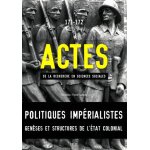 Actes de la recherche en sciences sociales n 171 - 172, mars 200 - politiques imprialistes - genses ...