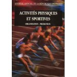 Activits physiques et sportives - organisation, promotio