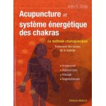 Acupuncture et le syst�me energetique des chakras - traitement des causes de la maladie - acupunture, ...