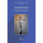 Adaptation - essai collectif a partir des paradigmes ethologiques et evolutionnistes
