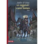 Adelin & irina - tome 1 - le complot des capes noires Adelin & irina - tome 1 - le complot des capes noires