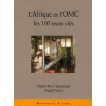 L'afrique et l'omc - les 100 mots cl�s