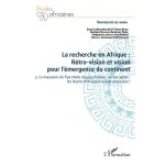 La recherche en afrique : r�tro - vision et vision pour l'�mergence du continent - tome 3, le massacre ...
