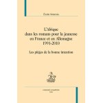 L'afrique dans les romans pour la jeunesse en france et en allemagne 1991 - 2010 - les pi�ges de la bonne ...