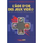 L'ge d'or des jeux vido et de la presse spcialise