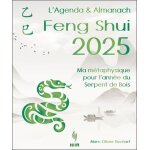 L?agenda & almanach feng shui - ma métaphysique pour l'année du serpent de bois L?agenda & almanach feng shui - ma métaphysique pour l'année du serpent de bois