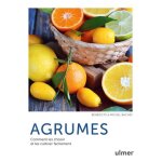 Agrumes - comment les choisir et les cultiver facilement