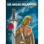 Les aigles dcapites - tome 3 - les eperons d'or