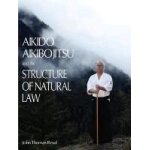Aikido, aikibojitsu, and the structure of natural law