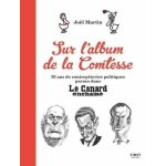 L'album de la comtesse - 30 ans de contrepteries politiques parues dans le canard enchan