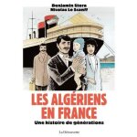 Les algriens en france - une histoire de gnrations