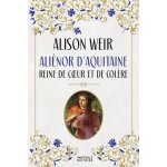 Ali�nor d'aquitaine : reine de coeur et de col�re