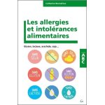 Les allergies et intolérances alimentaires - gluten, lactose, arachides, soja Les allergies et intolérances alimentaires - gluten, lactose, arachides, soja