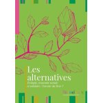 Les alternatives - ecologie, economie sociale et solidaire : l?avenir du livre ? Les alternatives - ecologie, economie sociale et solidaire : l?avenir du livre ?
