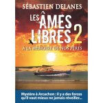 Les ames libres - tome 2 - a la m�moire de nos p�res
