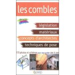 L'am�nagement des combles - l�gislation, mat�riaux, imp�ratifs techniques, caract�ristiques des combles, ...