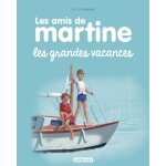 Les amis de martine - tome 4 - les grandes vacances